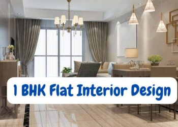 Interior Design Ideas to Elevate Your 1 BHK Flat